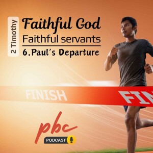 2 Timothy | Part 6 | Paul's Departure