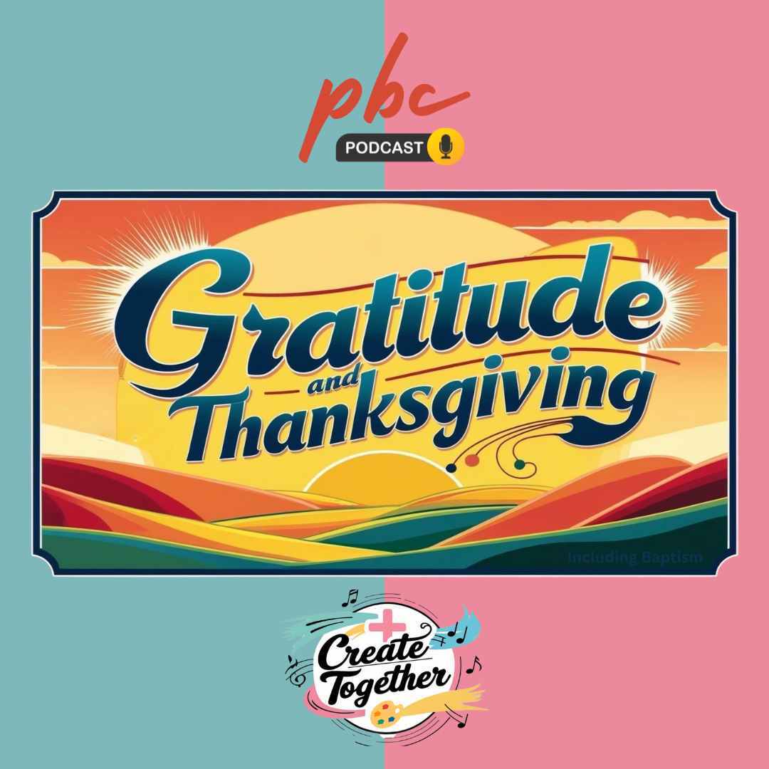 Create Together (3) | Gratitude and Thanksgiving Create Together (3) | Gratitude and Thanksgiving
