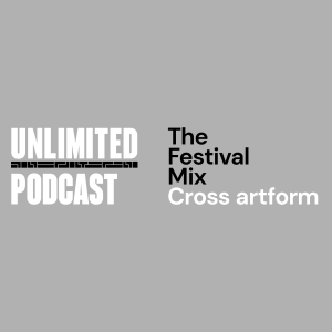 The Festival Mix - Cross Artform