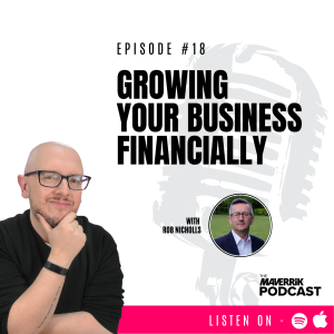 Growing Your Business Financially with Rob Nicholls