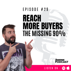 Reach More Buyers (The Missing 90%)