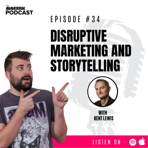 Disruptive Marketing and Storytelling with Kent Lewis