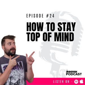 How To Stay Top of Mind