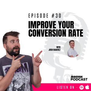 Improve Your Conversion Rate with Josh Ramirez