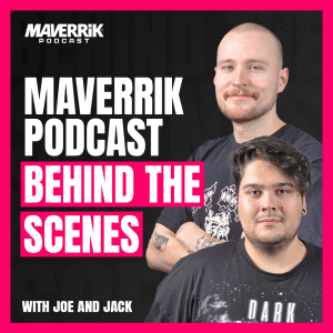 Maverrik Podcast - Behind The Scenes