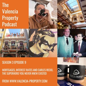 Mortgages, Interest Rates and Carles Recio, the Valencia "Hero" You Never Knew Existed
