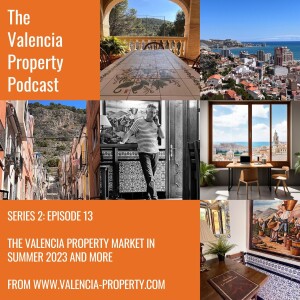 The Valencia Property Market in Summer 2023 and More