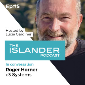 Roger Horner of e3 systems on entrepreneurship, technology and sailing adventures