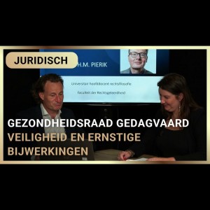 Gezondheidsraad gedagvaard - Veiligheid en ernstige bijwerkingen - Jeroen Pols en Maria-Louise Genet