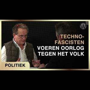 Techno-fascisten voeren oorlog tegen het volk - Pieter Stuurman met Ullrich Mies