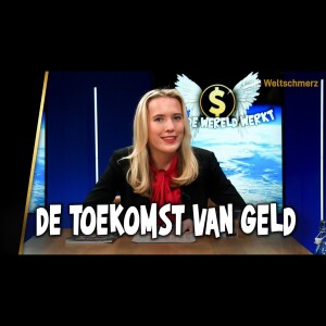 Hoe de Wereld werkt S1 #5 De toekomst van geld