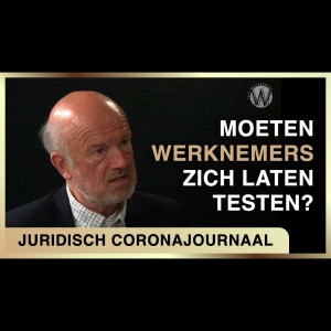 Moeten werknemers zich laten testen? Mondkapje opdoen? Vaccineren? - Juridisch coronajournaal #6