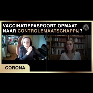Vaccinatiepaspoort opmaat naar controlemaatschappij – Elze van Hamelen met Vera Sharav