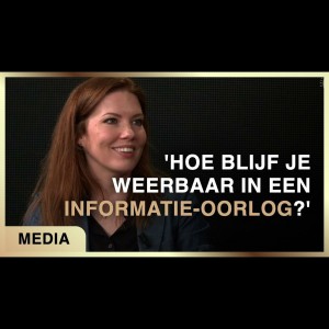 ’Hoe blijf je weerbaar in een informatie-oorlog?’ - Fiona Zwart met Laura Slot