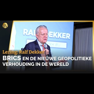 Lezing over BRICS, en de nieuwe geopolitieke verhouding met het westen | Ralf Dekker