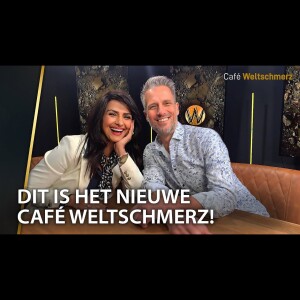 Dit is het nieuwe Café Weltschmerz!