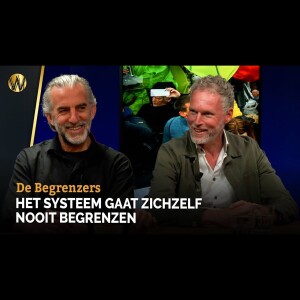 Het Systeem gaat zichzelf Nooit Begrenzen | de Begrensers