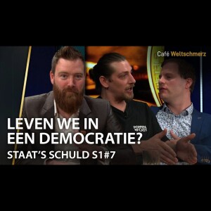 Leven we in een democratie? - Staat’s Schuld S1 #7