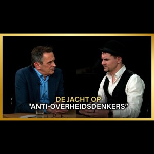 De jacht op ”anti-overheidsdenkers” - Pieter Stuurman en Filip van Houte