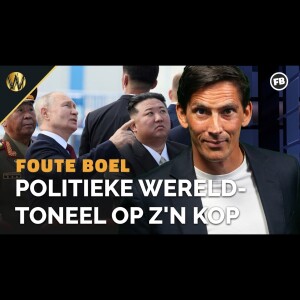 FOUTE BOEL: Politieke wereldtoneel op z’n kop De wereld op z’n kop