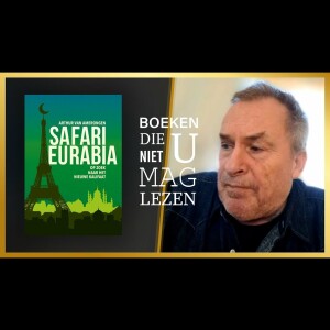 Safarie Eurabia - Arthur van Amerongen | Boeken die u niet mag lezen