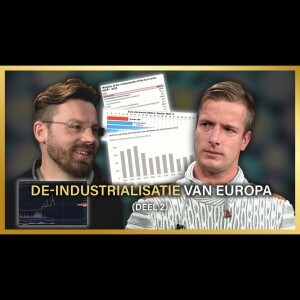 De-industrialisatie van Europa (deel 2) – René Woensdregt en Alexander Skepko