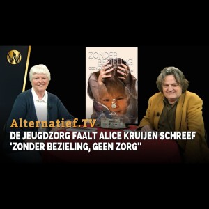 De jeugdzorg faalt. Alice Kruijen schreef ’Zonder bezieling, geen zorg’’ Ab Gietelink interviewt