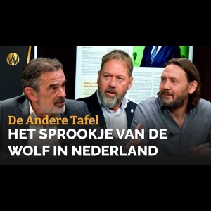 Het sprookje van de wolf in Nederland | De Andere Tafel