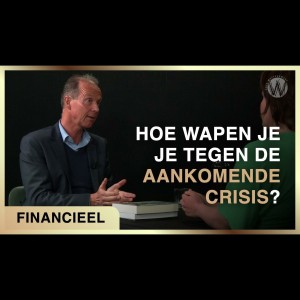 Wat kun je doen om je te wapenen tegen de aankomende crisis? - Fiona Zwart met Elmer Hogervorst