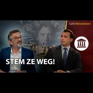 Café Weltschmerz - STEM ZE WEG! - met Pieter Stuurman en Thierry Baudet