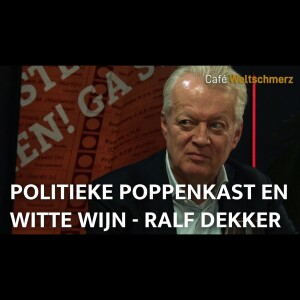 Politieke poppenkast en witte wijn - Ralf Dekker en Erik van der Horst