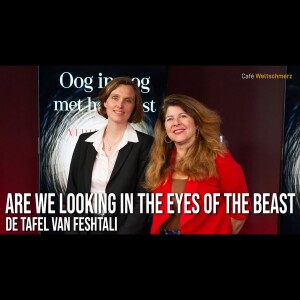 Are we looking in the eyes of the beast  - Tafel van Feshtali