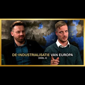 De-industrialisatie van Europa (deel 4) – René Woensdregt en Alexander Skepko