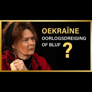 Oekraïne, oorlogsdreiging of bluf? - Marie Therese ter Haar en Kees van der Pijl