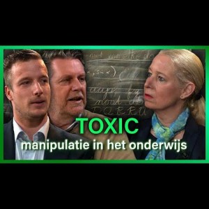 Toxic: Manipulatie in het onderwijs - Kiki Scheepens, Anton de Lange en René Woensdrecht