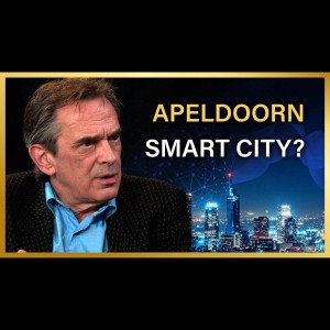 Apeldoorn, smart city? - Pieter Stuurman en Antoon Huigens