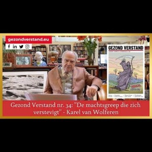 Voordracht Karel van Wolferen nr. 34: ”De machtsgreep die zich verstevigt”