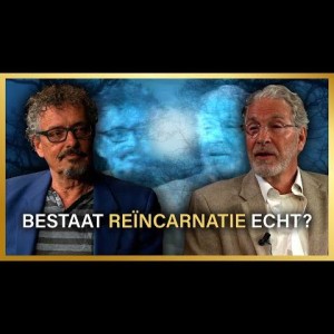 Bestaat reïncarnatie echt? - Peter Toonen en Peter den Haring