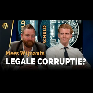 Legale corruptie? | Mees Wijnants | Staat’s schuld |