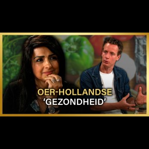Oer-hollandse ’gezondheid’ - Shohreh Feshtali en Richard de Leth
