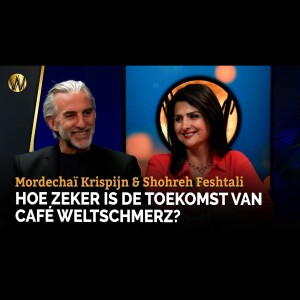Hoe zeker is de toekomst van café Weltschmerz? | Shohreh Feshtali | Mordechaï Krispijn