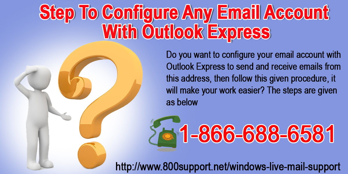 Step To Configure Any Email Account With Outlook Express