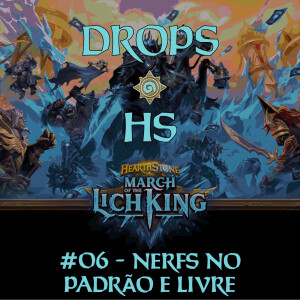 Drops HS #06 - Nerfs Padrão e Livre!