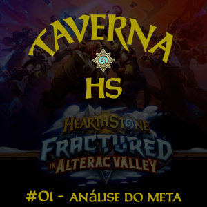 Taverna HS #01 - Análise do meta [Divididos no Vale Alterac]