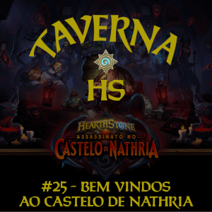Taverna HS #25 - Bem vindos ao Castelo de Nathria!!