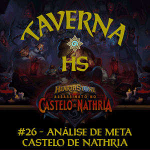 Taverna HS #26 - Análise de Meta do Castelo de Nathria!!