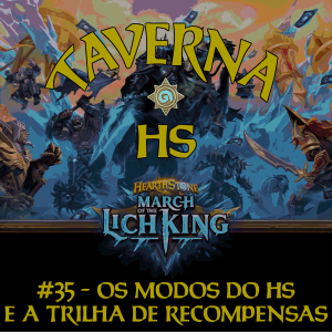 Taverna HS #35 - Os Modos do HS e a Trilha de Recompensas