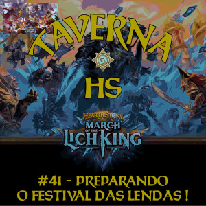 Taverna HS #41 - Preparando o Festival das Lendas!