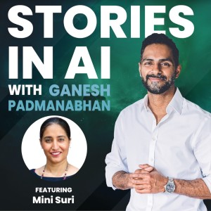 The Future of AI & Healthcare | Mini Suri | Stories in AI