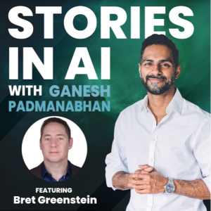 Power of Data and Context, Role of the CDO, &  Data Driven Mindset | Bret Greenstein | Stories in AI